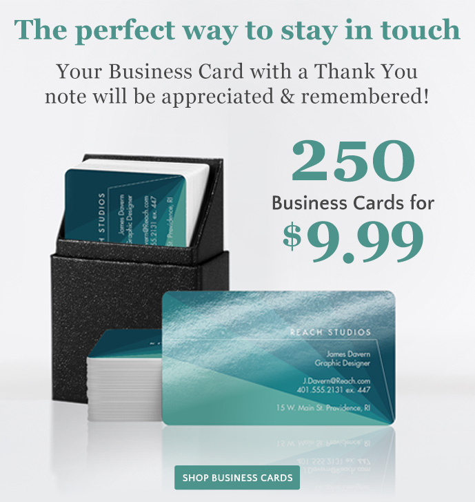 The Perfect Way to Stay in Touch - 250 Business Cards for $9.99