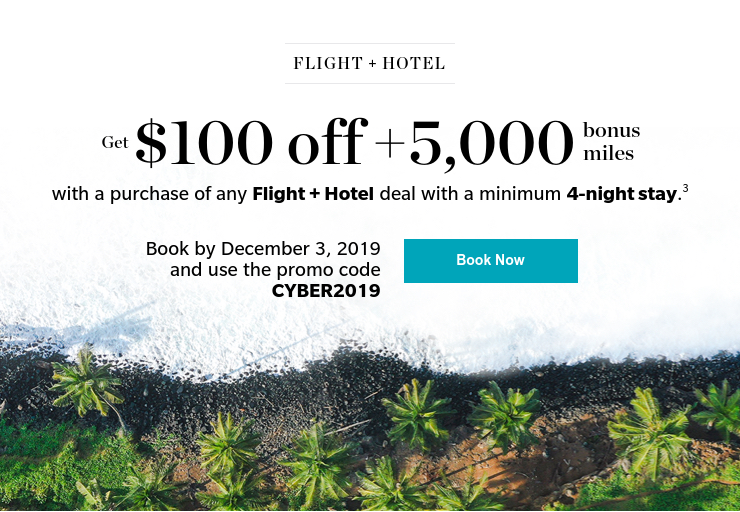 Save with a purchase of any Flight + Hotel