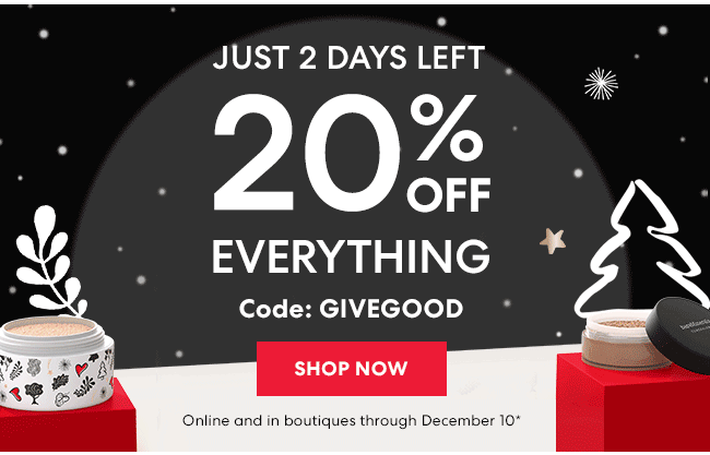Season of Giving - 20% Off everything - Code: Givegood - Shop Now - Online and in boutiques through December 10*
