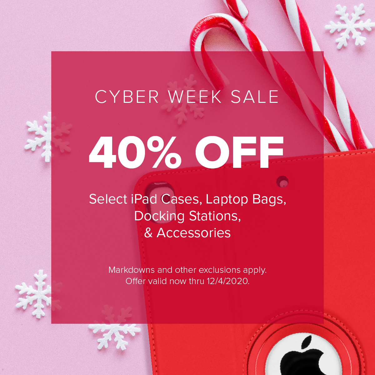 Cyber Week Sale | 40% Off Select iPad Cases, Laptop Bags, Docking Stations, & Accessories