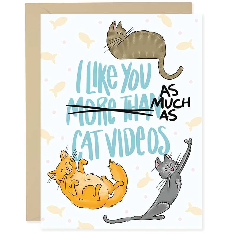 Image of I Like You As Much Cat Videos Greeting Card