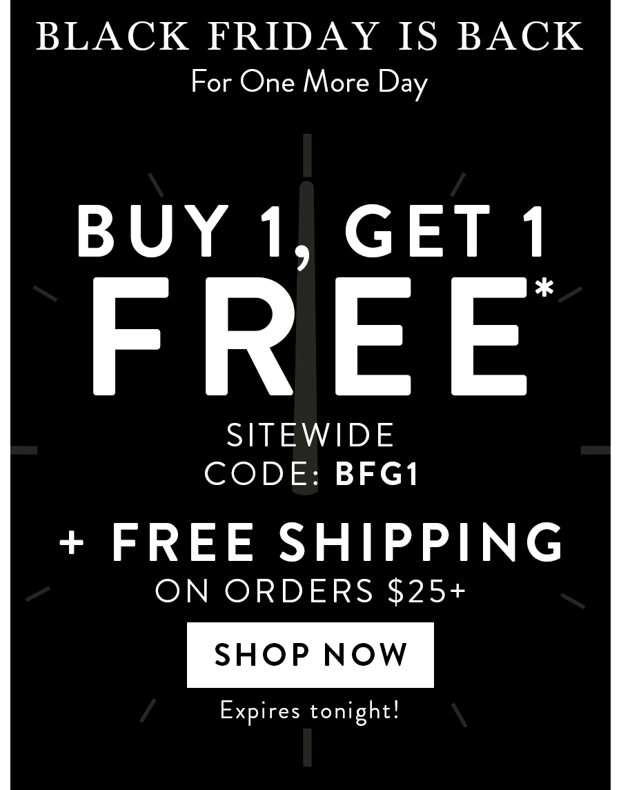 BUY 1, GET 1 FREE SITEWIDE