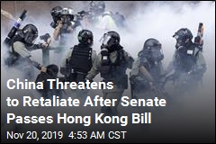 China Threatens to Retaliate After Senate Passes Hong Kong Bill