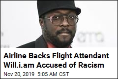 Airline Backs Flight Attendant Will.i.am Accused of Racism
