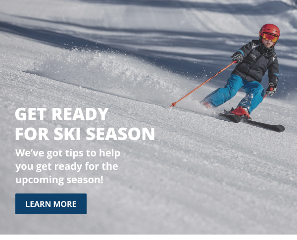 Get Ready for Ski Season