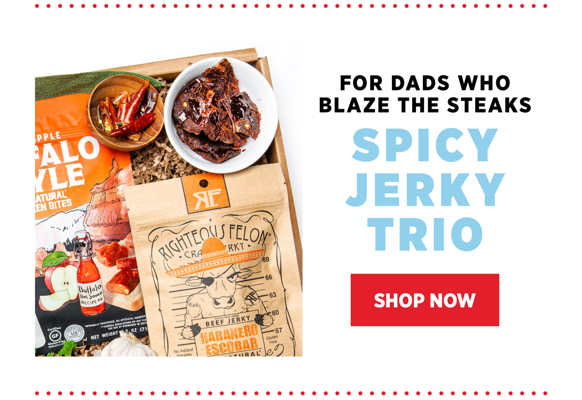 For dads who blaze the steaks: Spicy Jerky Trio