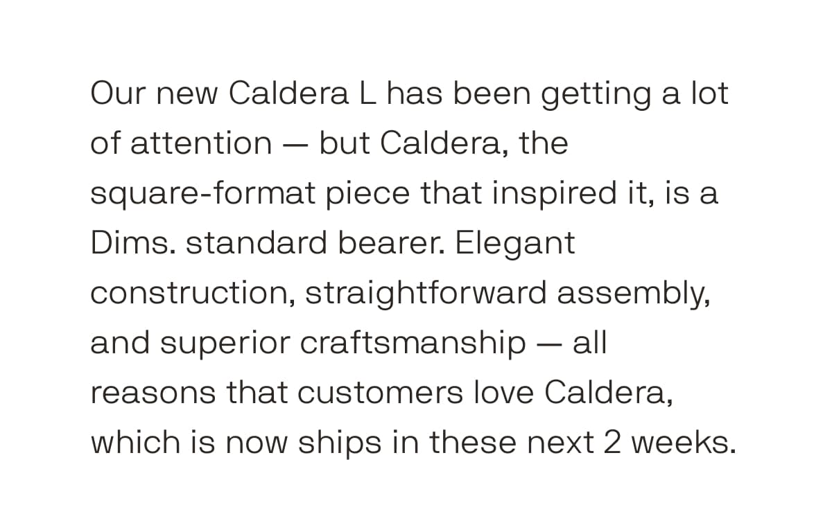 Caldera ships by the end of the month!