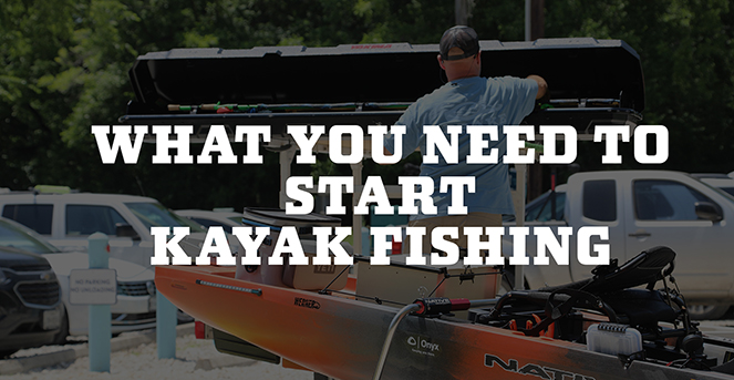 What You Need to Start Kayak Fishing