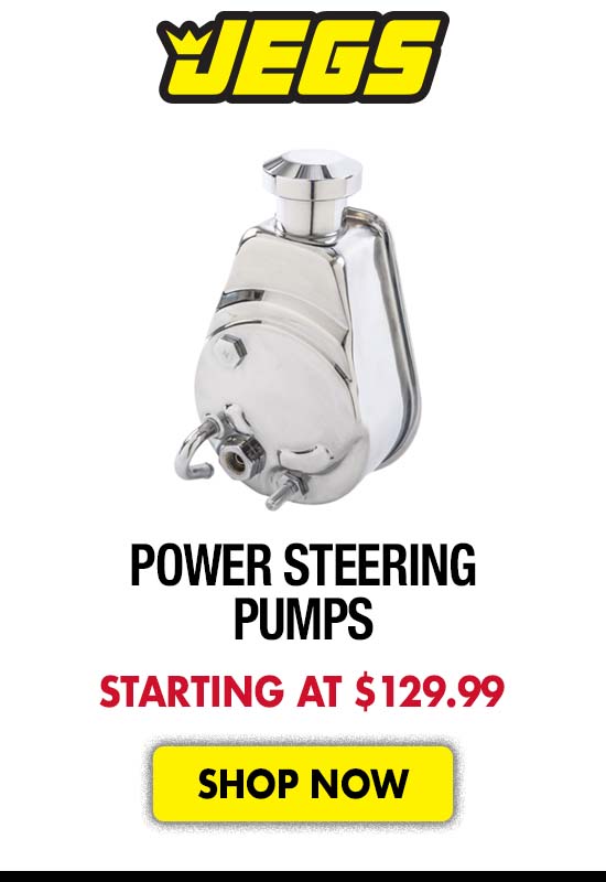 JEGS Power Steering Pumps - Starting at $129.99