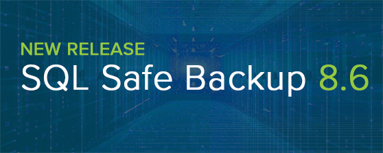 SQL Safe Backup Version 8.6