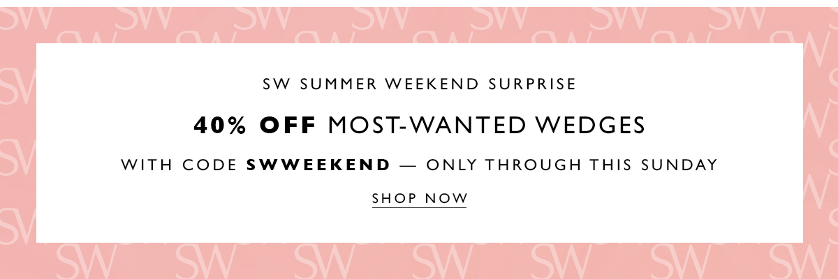 SW Summer Weekend Surprise. 40% Off Most-Wanted Wedges. With code SWWEEKEND — only through this Sunday. SHOP NOW 