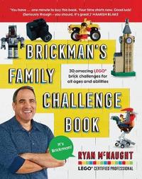 Brickman''s Family Challenge Book by Ryan McNaught