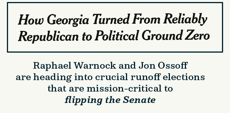 How Georgia Turned From Reliably Republican to Political Ground Zero. Raphael Warnock and Jon Ossoff are heading into crucial runoff elections that are mission-critical to flipping the Senate.