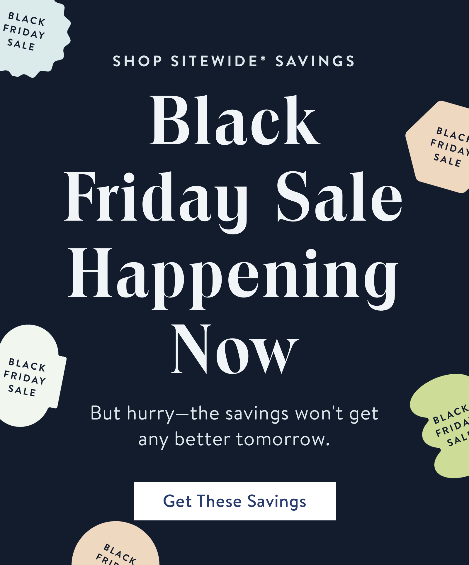 Save Big This Black Friday! But Hurry, the savings won''t get any better tomorrow.