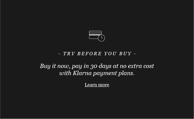 - TRY BEFORE YOU BUY - 
Buy it now, pay in 30 days at no extra cost with Klarna payment plans. 
Learn more