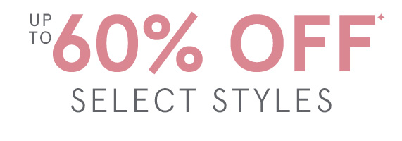 Up to 60% Off Select Styles