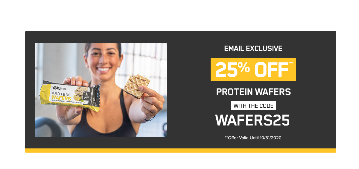 Save 25% on Protein Wafers with Coupon Code:WAFERS25 ends 10/31/20