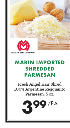 Marin Imported Shredded Parmesan - $3.99 each