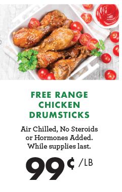 Free Range Chicken Drumsticks - $0.99 per pound