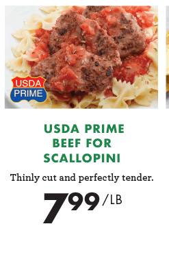 USDA Prime Beef for Scallopini - $7.99 per pound