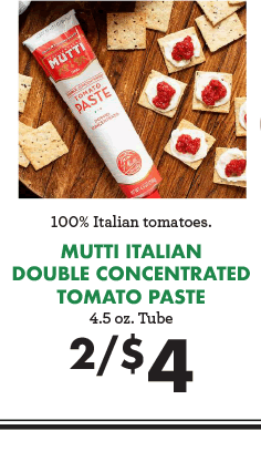 Mutti Italian Double Concentrated Tomato Paste - 2 for $4