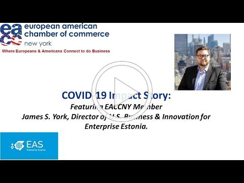 COVID-19 Impact Story: James S. York, Director of U.S. Business &amp; Innovation, Enterprise Estonia