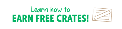 Earn FREE crates!