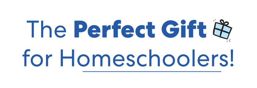 The Perfect Gift for Homeschoolers!