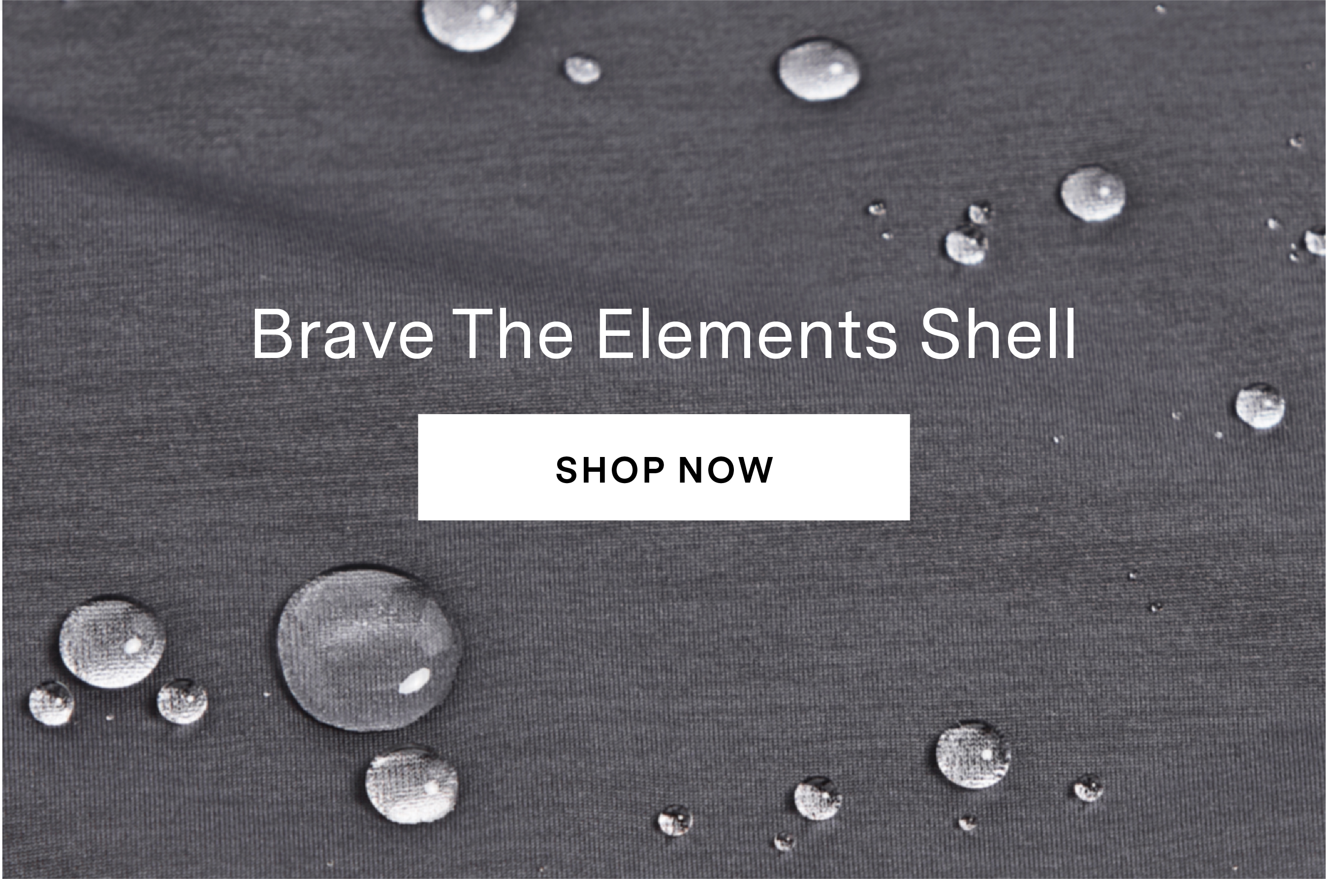Brave The Elements Shell SHOP NOW