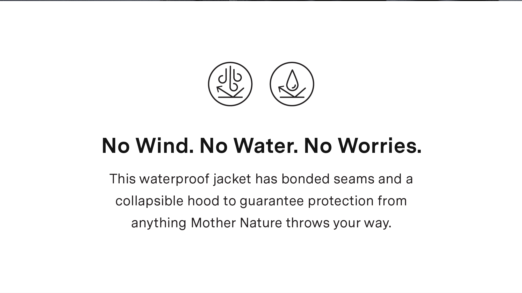We set out to create outerwear that outperformed the best. The name says it all. Our Better Than Down collection is eco-friendly, waterproof, and warm enough to put winter in its place.