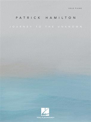 Patrick Hamilton: Journey to the Unknown: Piano