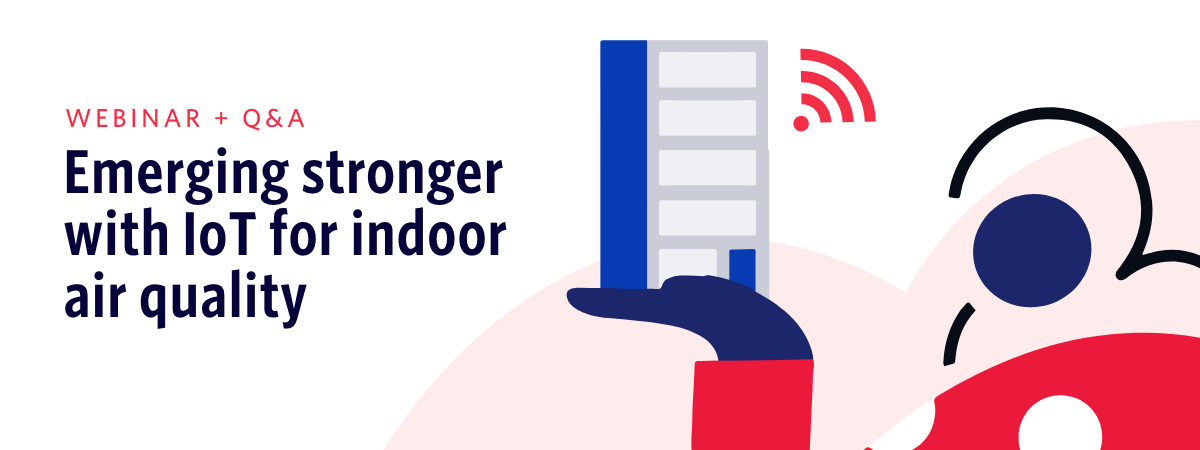 Emerging stronger with IoT for indoor air quality