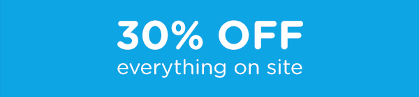 30% off  everything on site