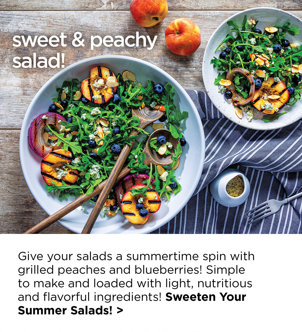 sweet & peachy salad! Give your salads a summertime spin with grilled peaches and blueberries! Simple to make and loaded with light, nutritious and flavorful ingredients! Sweeten Your Summer Salads! >