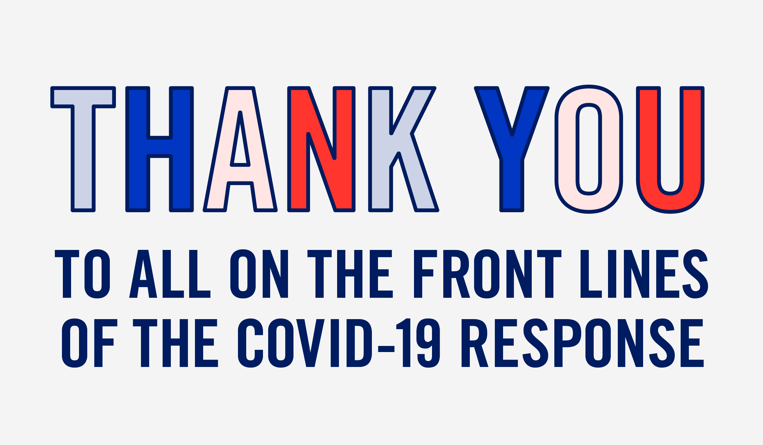 Thank you to all on the front lines of the COVID-19 response.