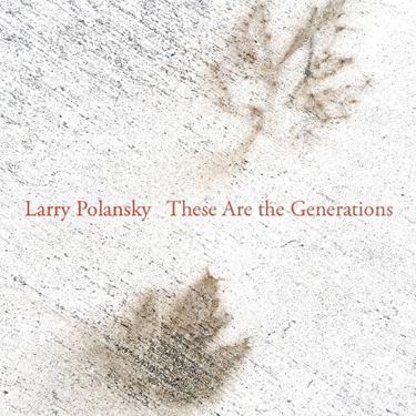 album cover for larry polansky these are the generations