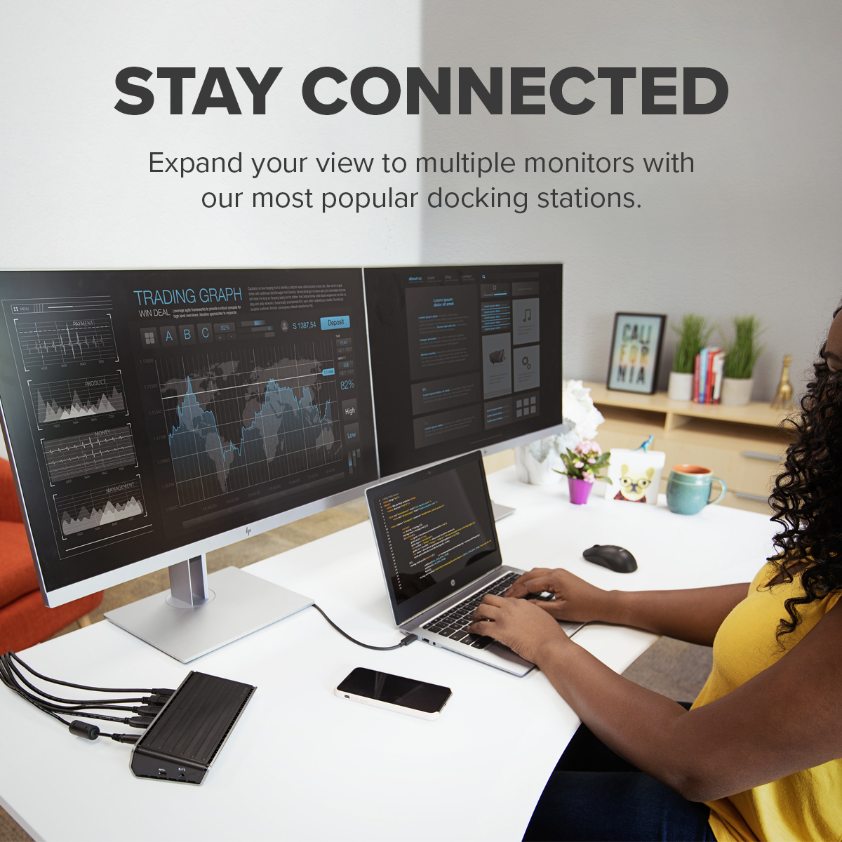 Stay Connected | Expand your view to multiple monitors with our most popular docking stations.
