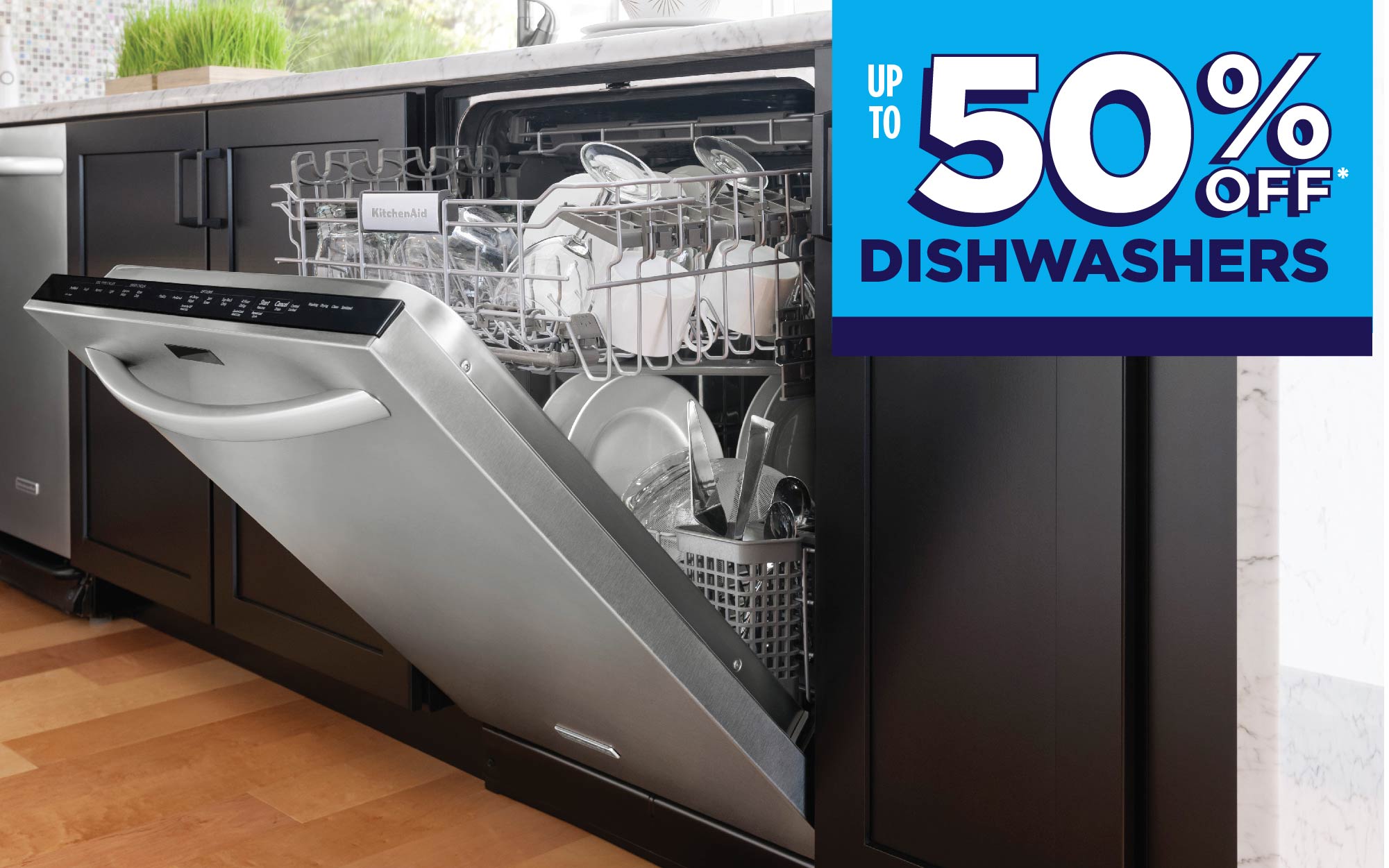 up to 50% Off Dishwashers!