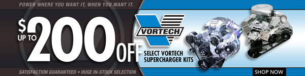 Save Up to $200 on select Vortech Supercharger Kits