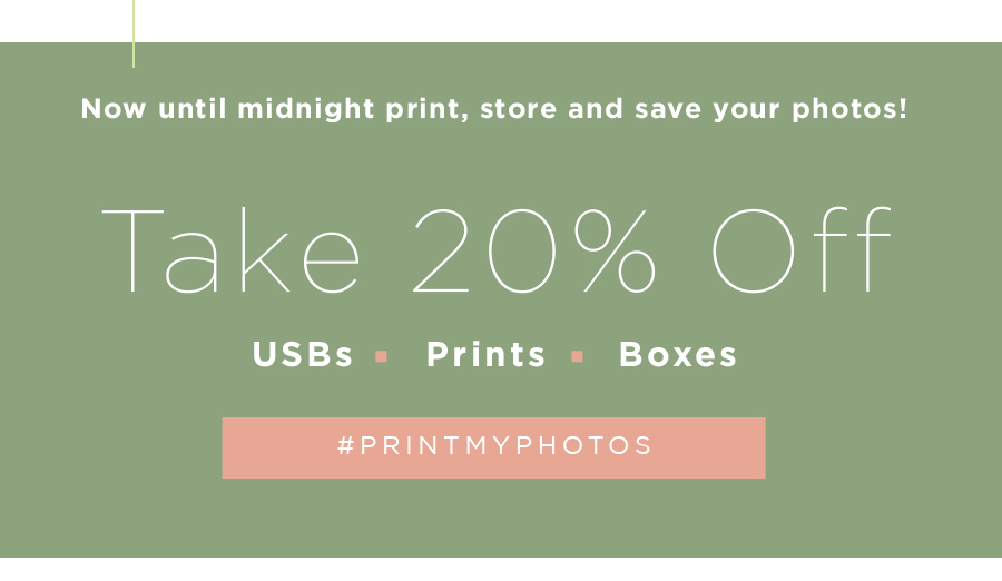 Now until midnight print, store and save your photos!  Take 20% Off USBs Prints & Boxes