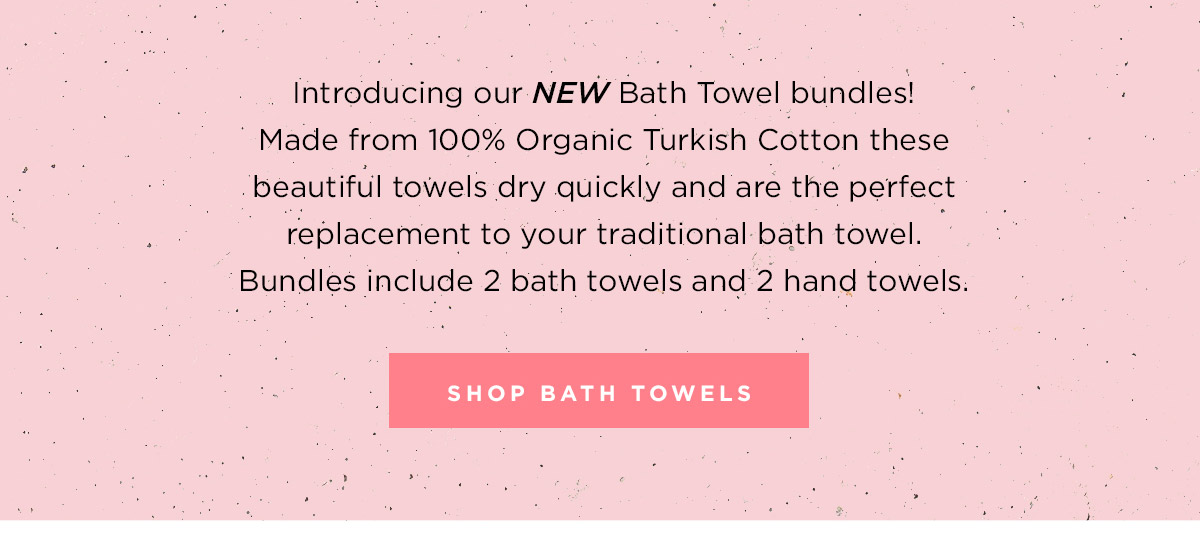 SHOP BATH TOWELS