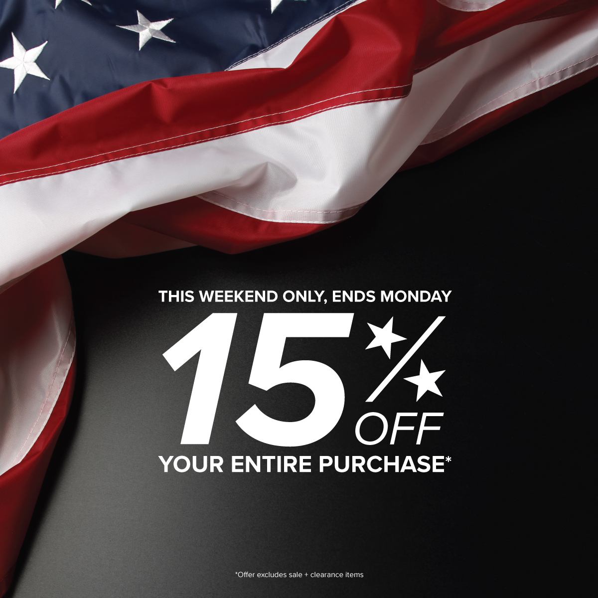 15 Percent Off Your Entire Purchase This Weekend Only Ends Monday