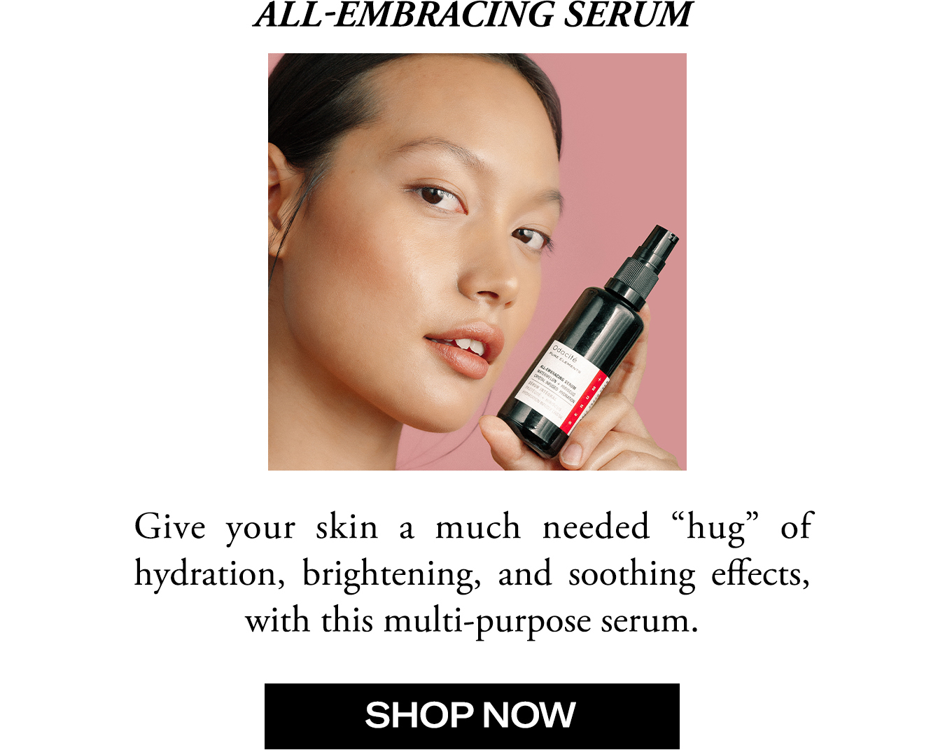 Shop Our All-Embracing Serum
