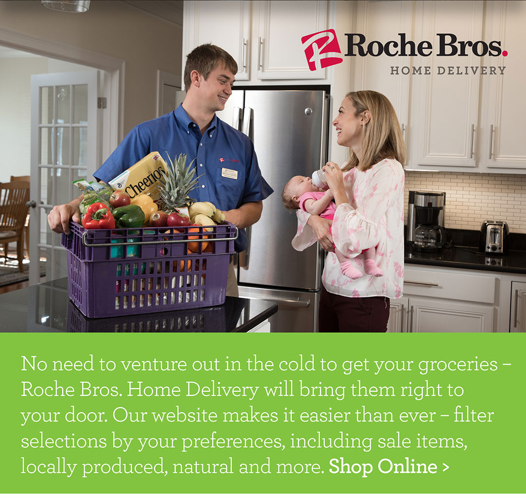 No need to venture out in the cold to get your groceries  Roche Bros. Home Delivery will bring them right to your door. Our website makes it easier than ever  filter selections by your preferences, including sale items, locally produced, natural and more. Shop Online >