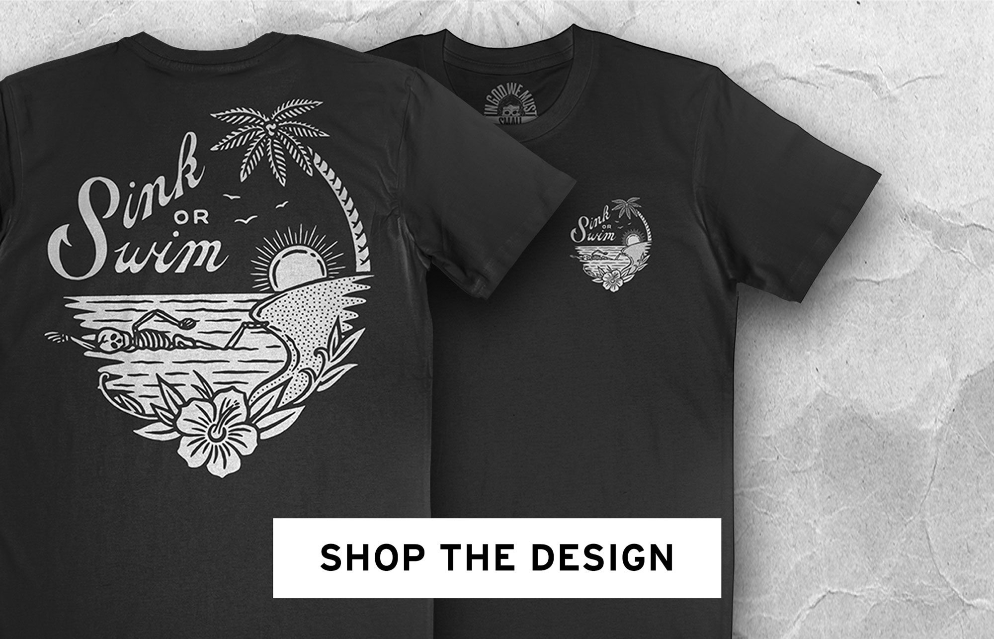 Sink ot Swim T-shirt - Shop now!