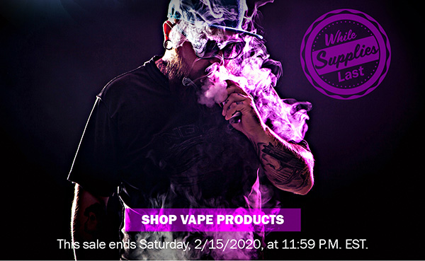 - SHOP CBD VAPE PRODUCTS - This sale ends Saturday, 2/15/2020, at 11:59 P.M. EST.
