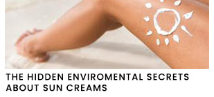 Hidden Enviromental Secrets About Sun Creams