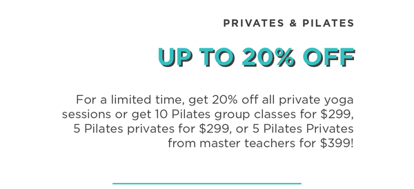 Save up to 20% off private yoga and Pilates