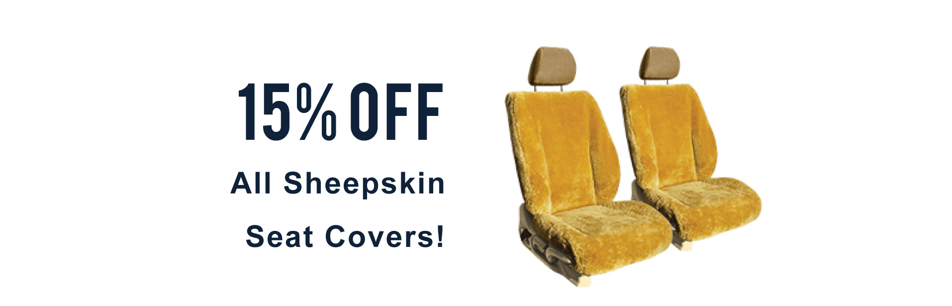 15% Off All Sheepskin Seat Covers!