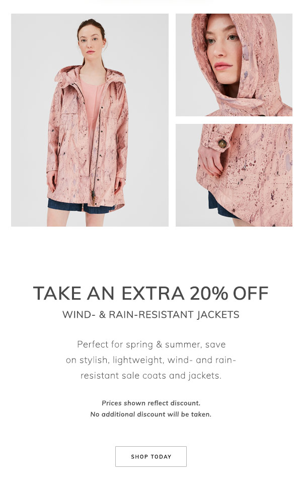 Take an Extra 20% Off Wind- & Rain-Resistant Jackets. Perfect for spring & summer, save on stylish, lightweight, wind- and rain-resistant sale coats and jackets. Prices shown reflect discount. No additional discount will be taken. Shop Today.
